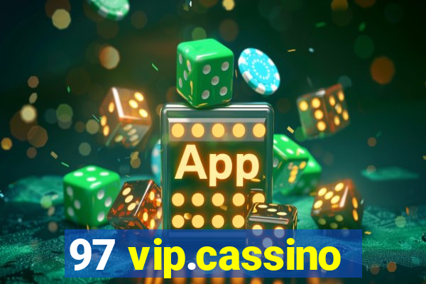 97 vip.cassino